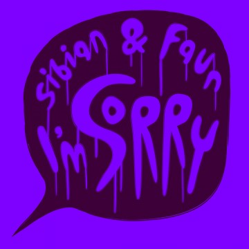 Sibian-&-Faun---I'm-Sorry-cover
